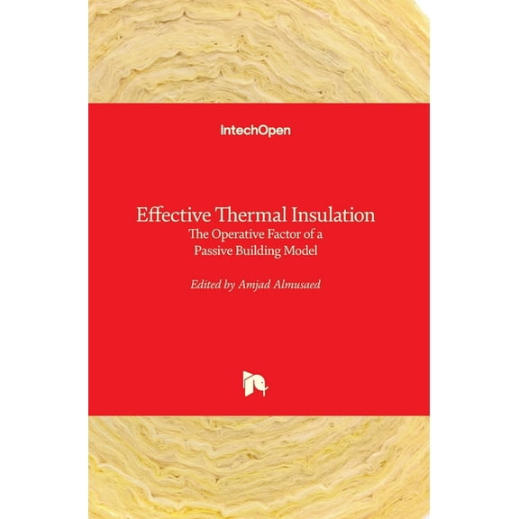 Effective Thermal Insulation: The Operative Factor of a Passive Building Model (Hardcover)