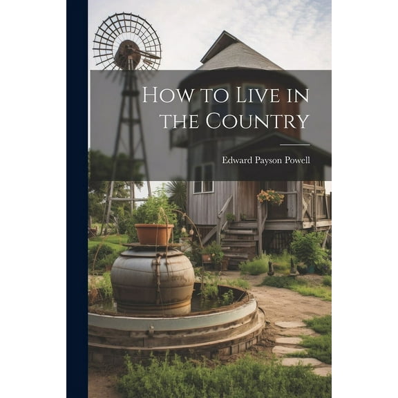 How to Live in the Country (Paperback)