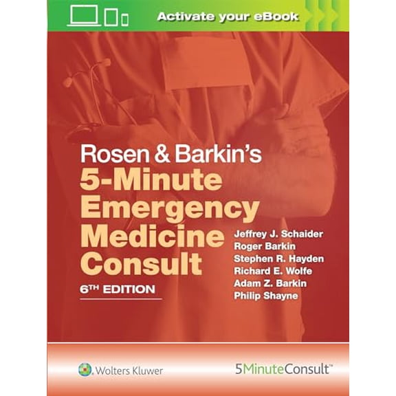 Pre-Owned Rosen & Barkin's 5 Minute Emergency Medicine Consult (The 5-Minute Consult Series), 9781496392954, 1496392957, Hardcover, 6 edition