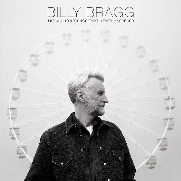 Billy Bragg - The Million Things That Never Happened - Music & Performance - CD