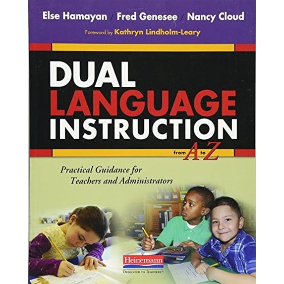 Pre-Owned Dual Language Instruction from A to Z: Practical Guidance for Teachers and Administrators (Paperback) 0325042381 9780325042381