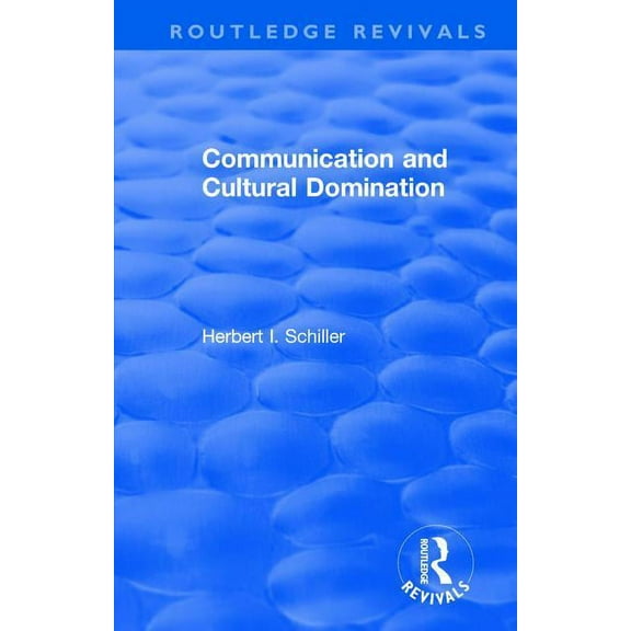 Routledge Revivals Revival: Communication and Cultural Domination (1976), (Hardcover)