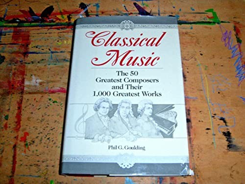 Pre-Owned Classical Music: The 50 Greatest Composers and Their 1000 ...
