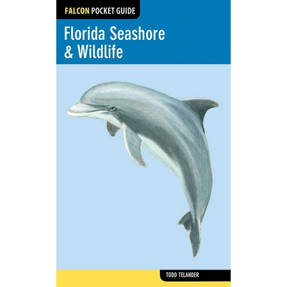 Falcon Pocket Guides Florida Seashore & Wildlife, (Paperback)
