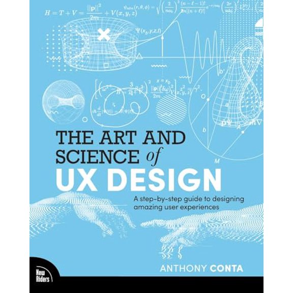 Pre-Owned The Art and Science of UX Design: A step-by-step guide to designing amazing user experiences, 9780138060268, 0138060266, Paperback, 1 edition