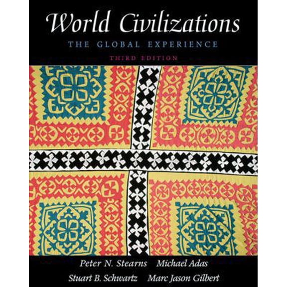Pre-Owned World Civilizations, Single Volume Edition: The Global Experience (3rd Edition) (Hardcover) 0321044797 9780321044792