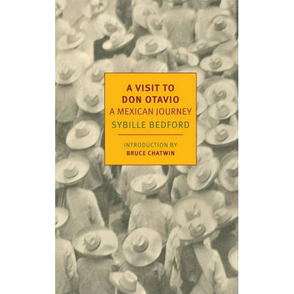 A Visit to Don Otavio: A Mexican Journey, (Paperback)