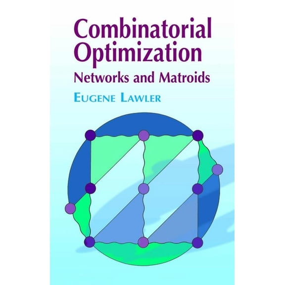 Dover Books on Mathematics Combinatorial Optimization: Networks and Matroids, (Paperback)