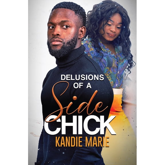 Delusions of a Side Chick, (Paperback)