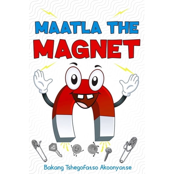 Maatla the Magnet, (Hardcover)