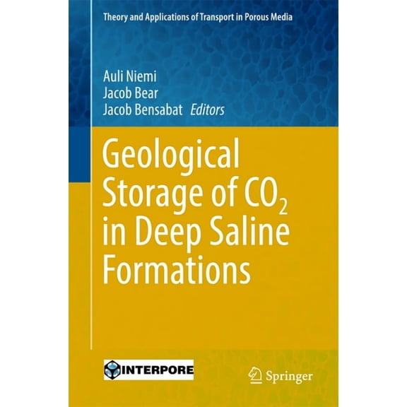 Theory and Applications of Transport in Geological Storage of CO2 in Deep Saline Formations, Book 29, (Hardcover)