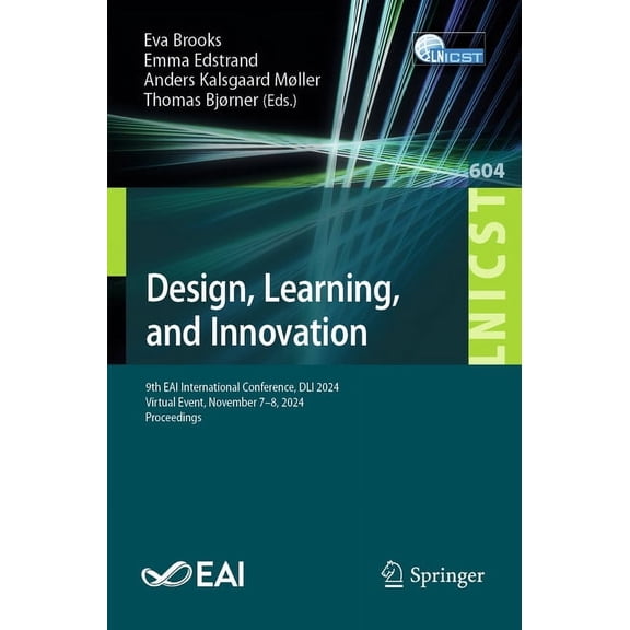 Lecture Notes of the Institute for Compu Design, Learning, and Innovation: 9th Eai International Conference, DLI 2024, Virtual Event, November 7-8, 2024, Proceed, Book 604, (Paperback)
