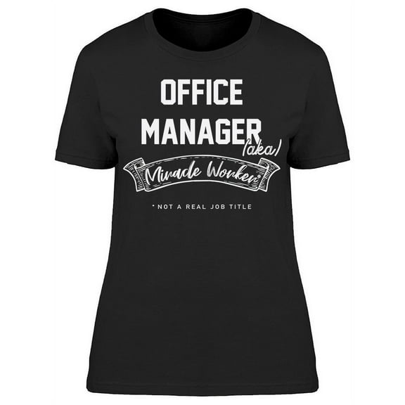 Slogan Office Manager Women's T-shirt
