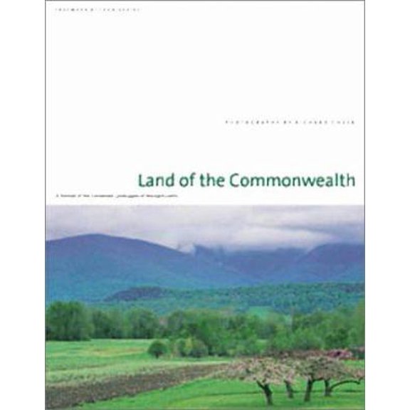 Pre-Owned Land of the Commonwealth: A Portrait of the Conserved Landscapes of Massachusetts (Hardcover) 1558492658 9781558492653