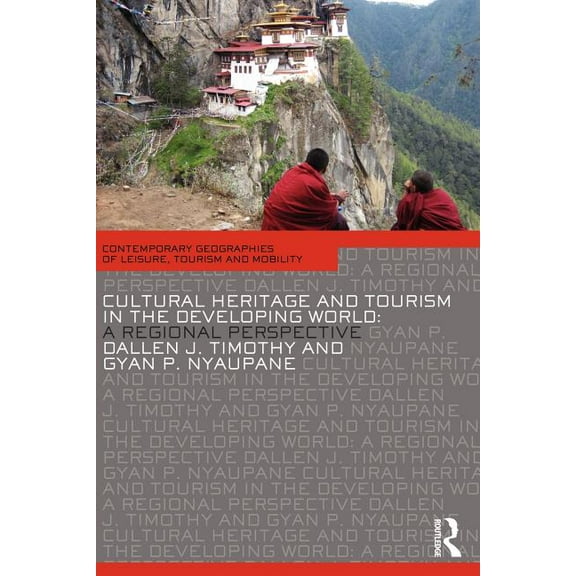 Contemporary Geographies of Leisure, Tou Cultural Heritage and Tourism in the Developing World: A Regional Perspective, (Paperback)