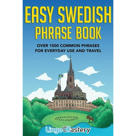 Easy Swedish Phrase Book: Over 1500 Common Phrases For Everyday Use And Travel, (Paperback)