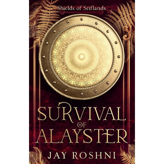 Shields of Seiflands Survival of Alayster, Book 1, (Paperback)