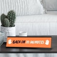 thumbnail image 2 of Back in 10 minutes, Orange and White Black Frame Desk Sign (2 x 8"), 2 of 3