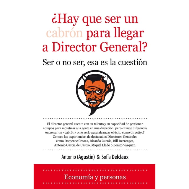 ¿Hay Que Ser Un Cabrón Para Llegar A Director General? Blanco