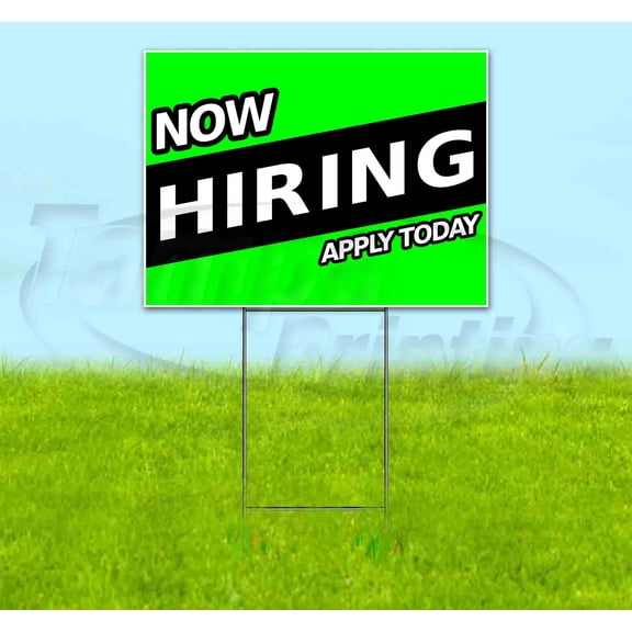 Now Hiring Apply Today (18" x 24") Yard Sign, Includes Metal Step Stake