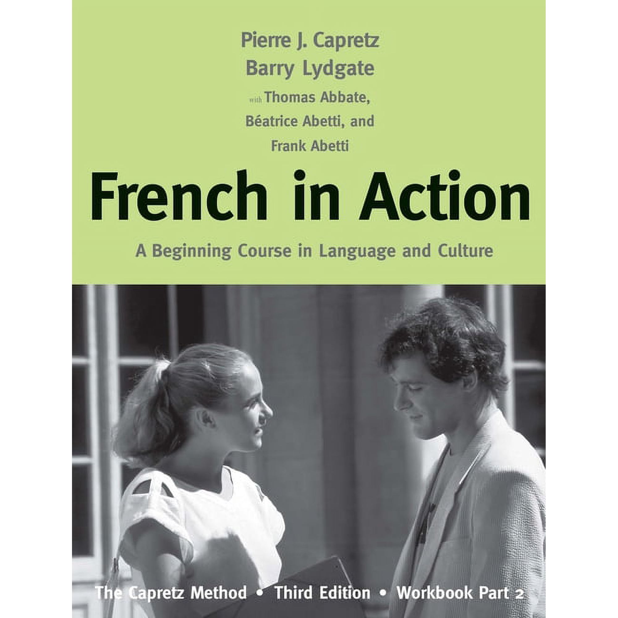 French in Action: A Beginning Course in Language and Culture: The Capretz Method, Workbook, Part 2, (Paperback)