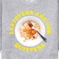 thumbnail image 3 of Instant Message - Leftovers Are For Quitters - Men's Crew Neck Fleece Pullover, 3 of 6