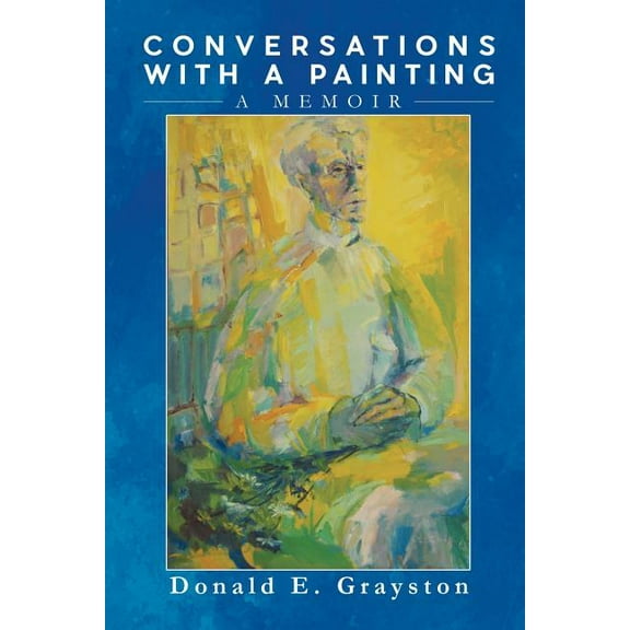Conversations with a Painting: A Memoir, (Paperback)