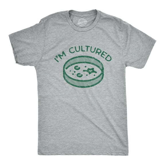 Mens Im Cultured T Shirt Funny Petri Dish Science Joke Tee for Guys Graphic Tees