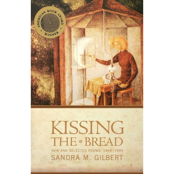 Kissing the Bread: New and Selected Poems, 1969-1999, (Paperback)
