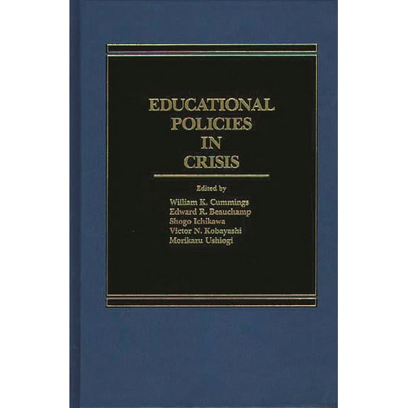 Educational Policies in Crisis: Japanese and American Perspectives, (Hardcover)