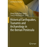 Natural Science in Archaeology: Historical Earthquakes, Tsunamis and Archaeology in the Iberian Peninsula (Hardcover)