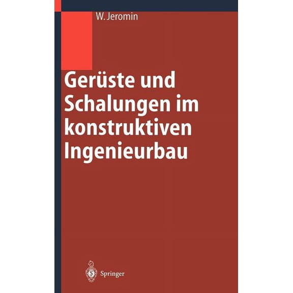 GerÃ¼ste Und Schalungen Im Konstruktiven Ingenieurbau: Konstruktion Und Bemessung, (Hardcover)