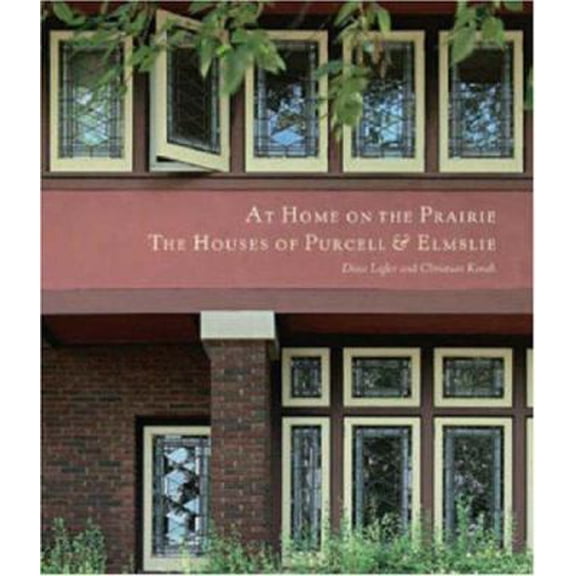 Pre-Owned At Home on the Prairie: The Houses of Purcell and Elmslie (Archetype Press Books) Paperback