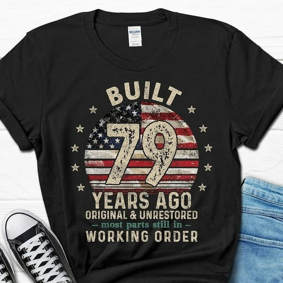 Hot Trending Tee With Built 79 Years Ago Shirt For Men, Vintage 1945 Men'S Gift, 79Th Birthday Dad ...