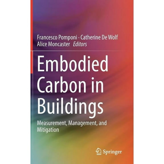 Embodied Carbon in Buildings: Measurement, Management, and Mitigation, (Hardcover)