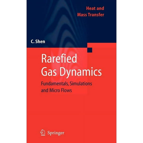 Heat and Mass Transfer Rarefied Gas Dynamics: Fundamentals, Simulations and Micro Flows, (Hardcover)