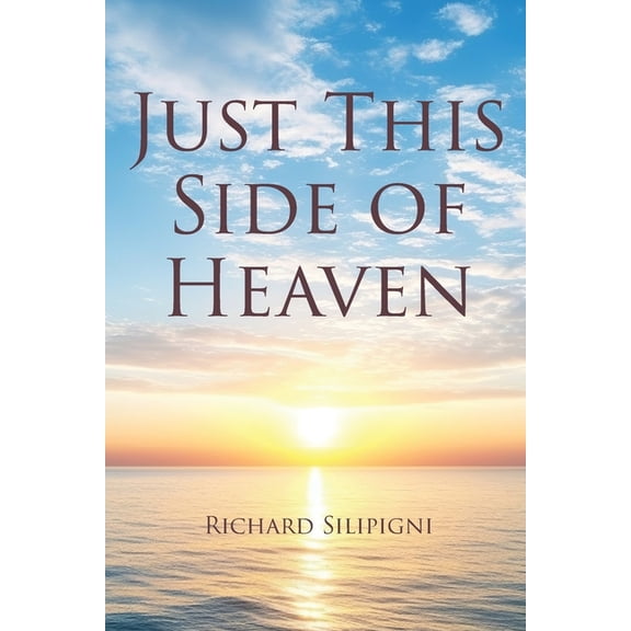 Just This Side of Heaven, (Paperback)
