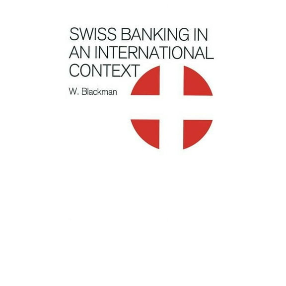 Swiss Banking in an International Context, (Paperback)