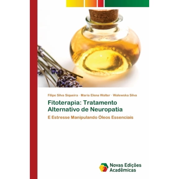 Fitoterapia: Tratamento Alternativo de Neuropatia (Paperback)