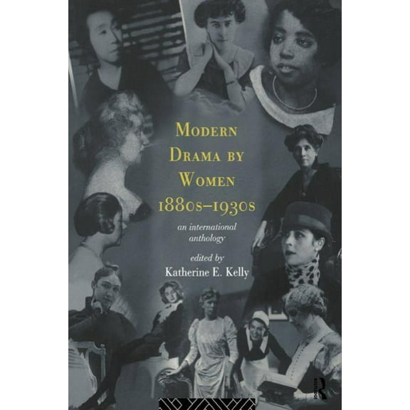 Modern Drama by Women 1880s-1930s, (Paperback)