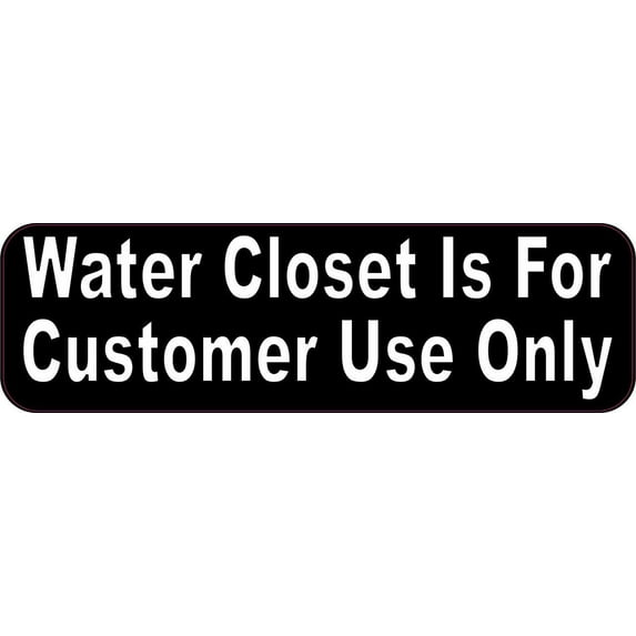 10in x 3in Water Closet Is For Customer Use Only Magnet