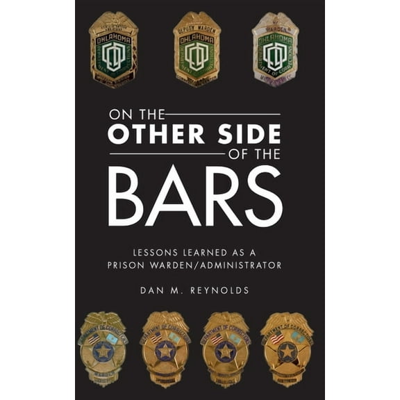 On the Other Side Bars: Lessons L Earned as a Prison Warden/Administrator (Paperback)
