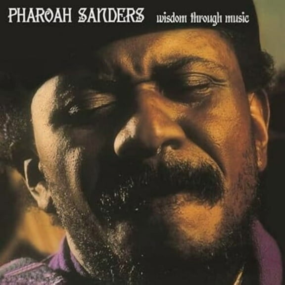 Pharoah Sanders - Wisdom Through Music - Music & Performance - Vinyl
