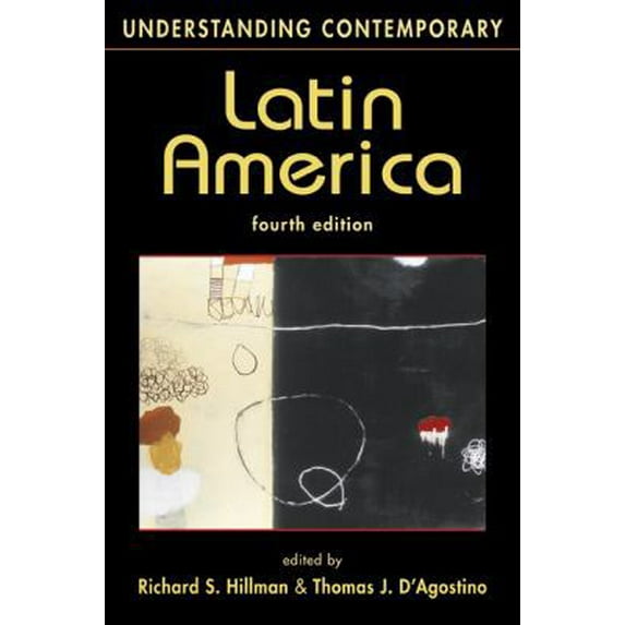 Pre-Owned Understanding Contemporary Latin America (Understanding: Introductions to the States and Regions of the Contemporary World) (Paperback) 1588267911 9781588267917