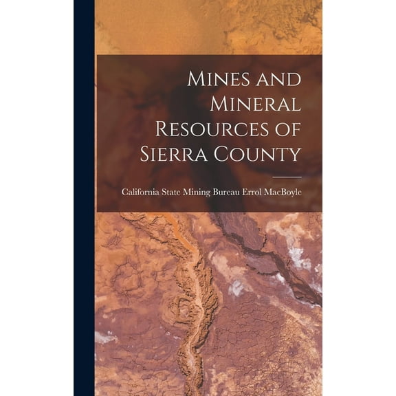 Mines and Mineral Resources of Sierra County
