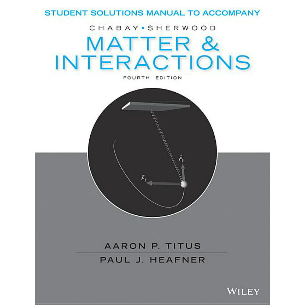 Matter and Interactions, Student Solutions Manual (Edition 4