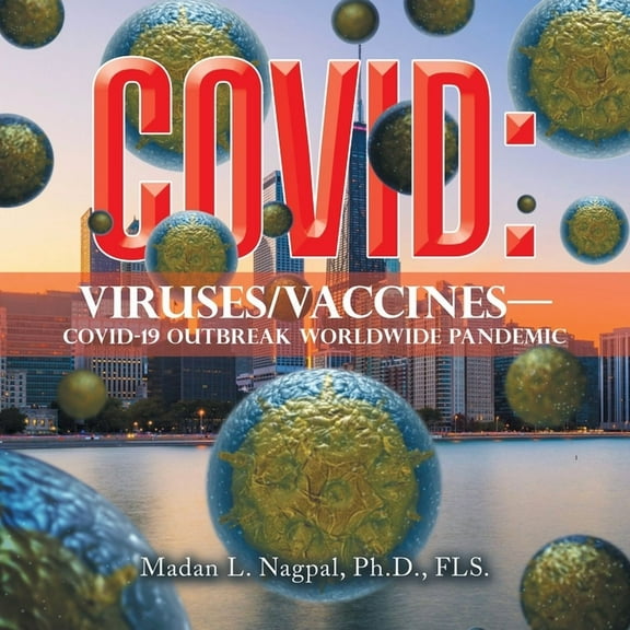 Covid: Viruses/Vaccines-: Covid-19 Outbreak Worldwide Pandemic (Paperback)