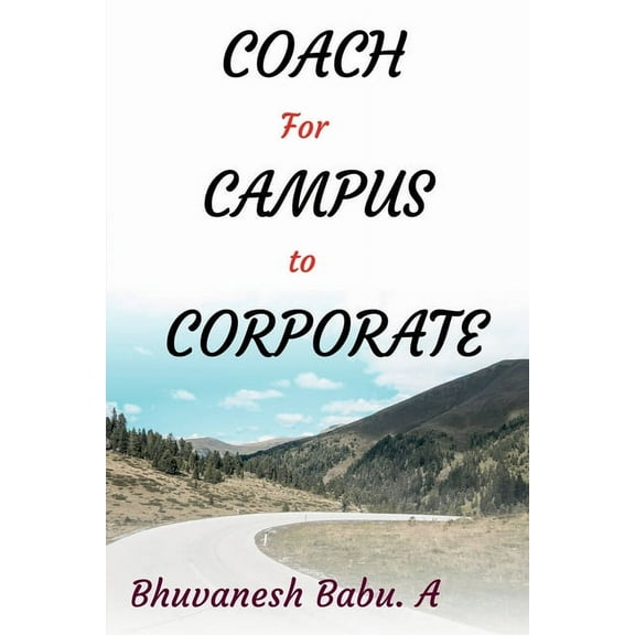 Coach for Campus to Corporate, (Paperback)