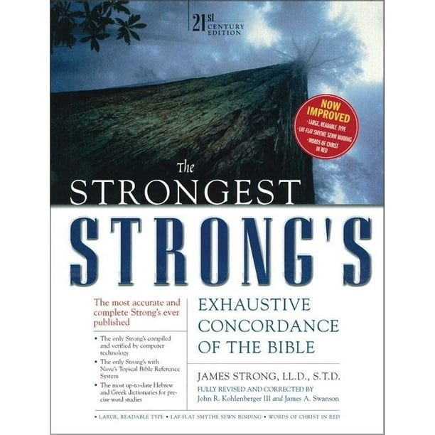 Strongest Strongs Concordance The Strongest Strong's Exhaustive