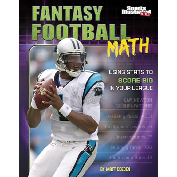 Pre-Owned Fantasy Sports Math: Fantasy Football Math : Using STATS to Score Big in Your League (Paperback)